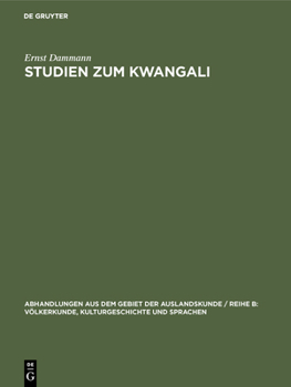 Hardcover Studien Zum Kwangali: Grammatik, Texte, Glossar [German] Book