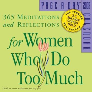 For Women Who Do Too Much Page-A-Day Calendar: 365 Meditations and Reflections