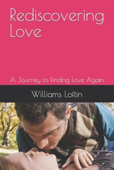 Paperback Rediscovering Love: A Journey to Finding Love Again [Large Print] Book