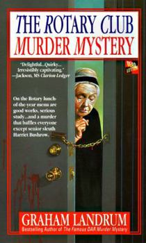 The Rotary Club Murder Mystery - Book #2 of the Harriet Bushrow Borderville Mysteries