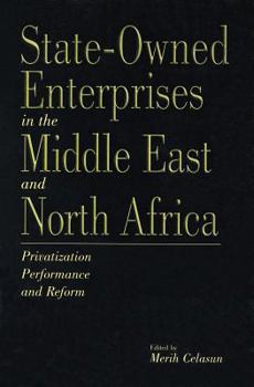 Paperback State-Owned Enterprises in the Middle East and North Africa: Privatization, Performance, and Reform Book