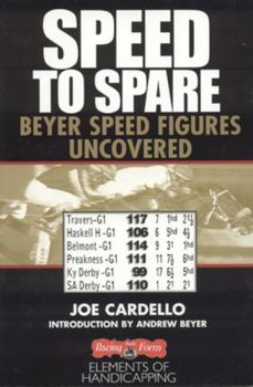 Paperback Speed to Spare: Beyer Speed Figures Uncovered Book
