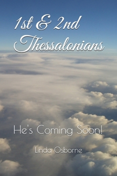 Paperback 1st & 2nd Thessalonians: He's Coming Soon! Book