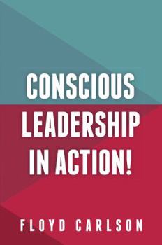 Paperback Conscious Leadership in Action! Book