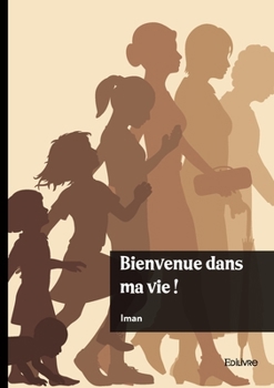 Paperback Bienvenue dans ma vie ! [French] Book