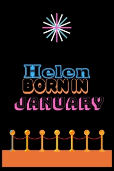 Paperback Helen Born In January: An Appreciation Gift - Gift for Women/girls, Unique Present (Personalised Name Notebook For Women/girls) Book