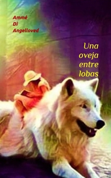 Paperback Una Oveja entre Lobas [Spanish] Book