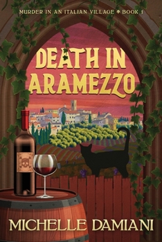 Paperback Death in Aramezzo: Murder in an Italian Village, Book 1 Book