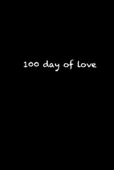 Paperback 100 day of love: 100th day of school Notebook / 100th day of school black lined journal Gift, 119 Pages, 6x9, Soft Cover, Matte Finish Book