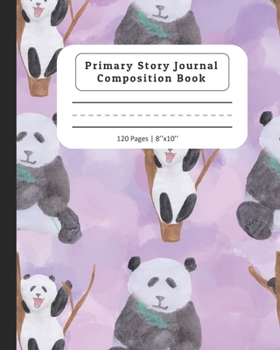 Paperback Primary Story Journal Composition Book: Composition Notebook with Dotted Midline & Picture Space - Grades K-2 School Exercise Book - Panda Design Book