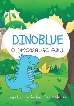 Paperback Dinoblue: O Dinossauro Azul [Portuguese] Book