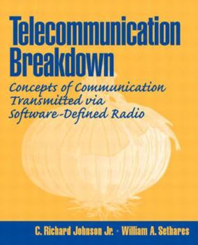 Paperback Telecommunications Breakdown: Concepts of Communication Transmitted Via Software-Defined Radio Book