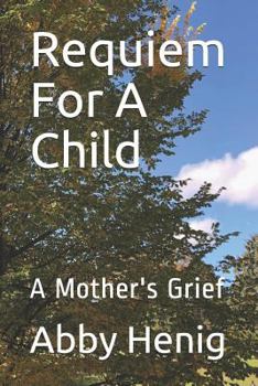 Paperback Requiem for a Child: A Mother's Grief Book