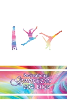 Paperback I Love Gymnastics Goalbook #11: Recreational Book