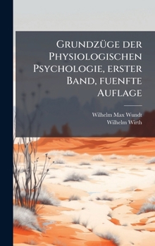 Hardcover GrundzÃ1/4ge der Physiologischen Psychologie, erster Band, fuenfte Auflage [German] Book