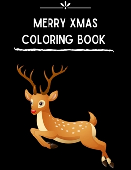 Merry Xmas Coloring Book: A Coloring Book for Adults Featuring Beautiful Winter Florals, Festive Ornaments and Relaxing Christmas Scenes