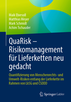 QuaRisk – Risikomanagement für Lieferketten neu gedacht: Quantifizierung von Menschenrechts- und Umwelt-Risiken entlang der Lieferkette im Rahmen von LkSG und CSDDD (German Edition)