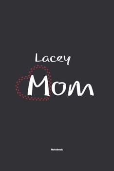 Paperback Lacey Mom Notebook: NoteBook / Journla Gift, 120 Pages, 6x9, Soft Cover, Matte Finish Book