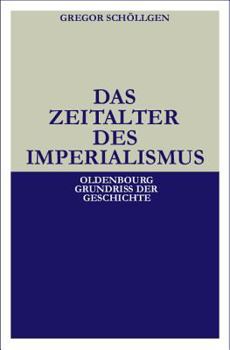 Das Zeitalter des Imperialismus (Oldenbourg Grundriss der Geschichte) - Book #15 of the Oldenbourg Grundrisse der Geschichte