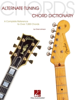 Paperback Alternate Tuning Chord Dictionary: A Complete Reference to Over 7,000 Chords Book