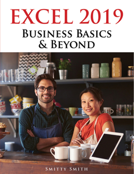 Paperback Excel 2019 - Business Basics & Beyond Book
