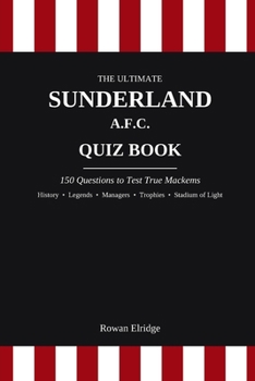 Paperback The Ultimate Sunderland Afc Quiz Book