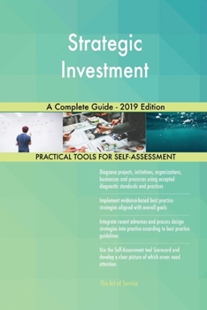 Paperback Strategic Investment A Complete Guide - 2019 Edition Book