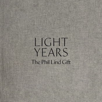 Light Years: The Phil Lind Gift