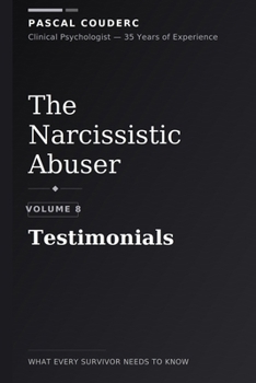 Paperback The Narcissistic Abuser: Volume 8: Testimonials Book