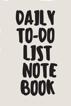 Paperback DAILY TO-DO LIST NOTEBOOK A Minimalist Planner to Help You Get Stuff Done A beautiful: Lined Notebook / Journal Gift, Cute Gift, 120 Pages, 6 x 9 inch Book
