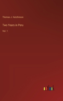 Hardcover Two Years in Peru: Vol. 1 Book