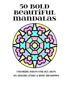 Paperback 50 Bold Beautiful Mandalas: Coloring Pages for All Ages Book