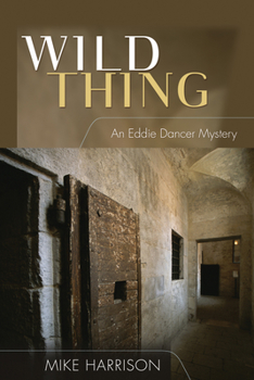 Hardcover Wild Thing: An Eddie Dancer Mystery Book