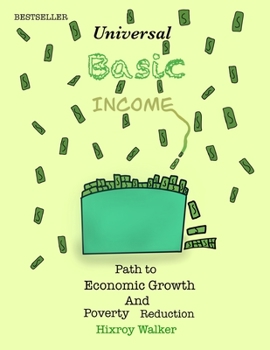 Paperback Universal Basic Income Path to Economic Growth and Poverty Reduction Book