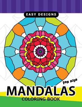 Paperback Mandalas For Kids Coloring Book: Easy Designs for Kids or Beginner Book