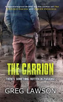 Paperback The Carrion: There's Something Rotten in Paradise Book