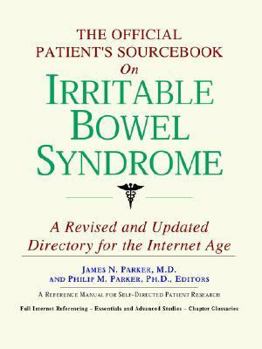 Paperback The Official Patient's Sourcebook on Irritable Bowel Syndrome: A Directory for the Internet Age Book