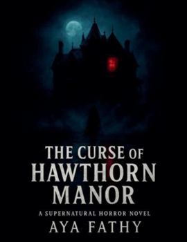 Paperback The Curse of Hawthorn Manor Book
