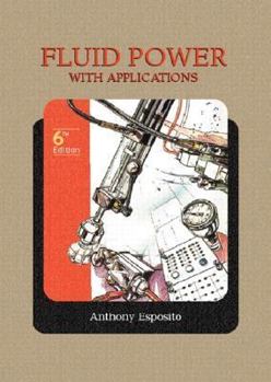 Hardcover Fluid Power With Applications Book