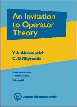 Hardcover An Invitation to Operator Theory Book