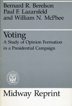 Paperback Voting: A Study of Opinion Formation in a Presidential Campaign Book