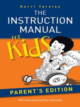 Paperback The Instruction Manual for Kids - Parent's Edition Book