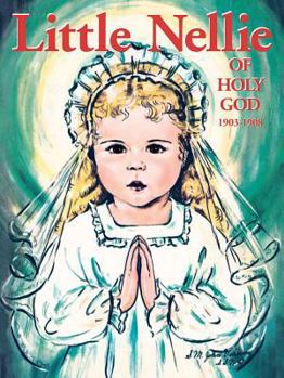 Paperback Little Nellie of Holy God: Illustrations by the Beloved Sister John Vianney Book