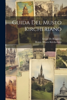 Paperback Guida Del Museo Kircheriano [Italian] Book