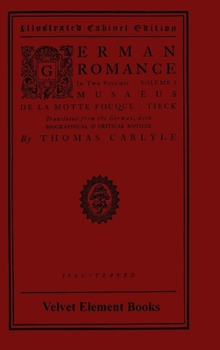 German Romance, Vol. 1 of 2: Specimens of Its Chief Authors; With Biographical and Critical Notices
