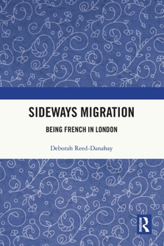 Paperback Sideways Migration: Being French in London Book