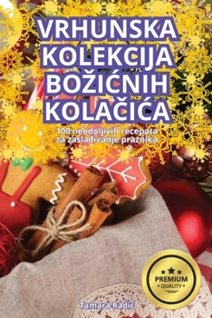 Paperback Vrhunska Kolekcija Bozi&#262;nih Kola&#268;i&#262;a [Croatian] Book