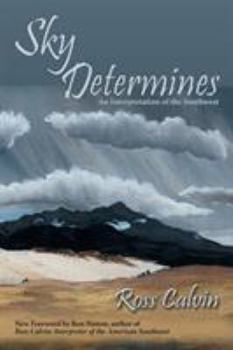 Paperback Sky Determines: An Interpretation of the Southwest Book