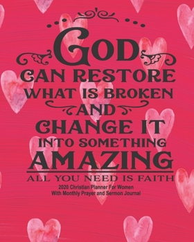 Paperback God Can Restore - 2020 Christian Planner For Women: 2020 Daily Weekly Monthly Agenda January - December - Christian Family Organiser, Prayer Journal a Book