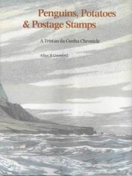 Hardcover Penguins, potatoes and postage stamps: a Tristan da Cunha chronicle Book